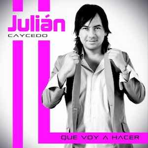 Julian Caycedo Ft. Danisix - Que Voy a Hacer.jpeg